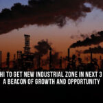 Karachi to Get New Industrial Zone in Next 3 Years: A Beacon of Growth and Opportunity